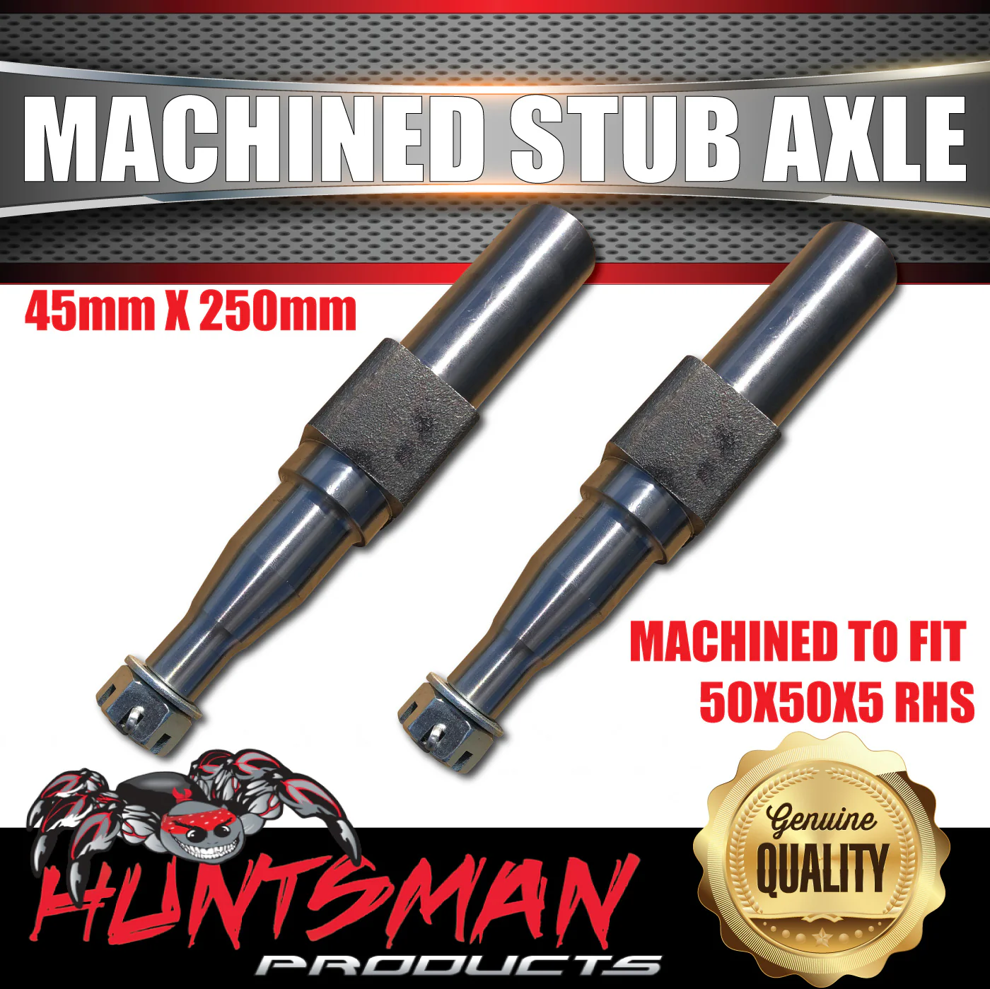X2 Machined Trailer S/L Stub Axles 45x250mm To Sleeve Into 50mm x50mm x5mm RHS